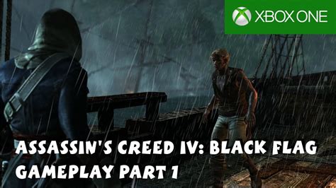 Assassin S Creed IV Black Flag XBox One Gameplay Part 1 1080P HD
