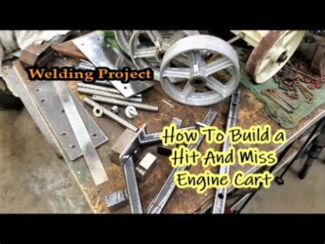 How to build a hit and miss engine cart. How To Build a Hit and Miss Engine Cart metalwork - YouTube