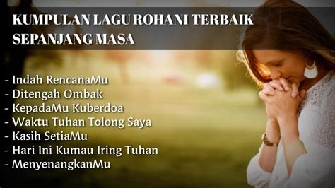 Lagu Lagu Rohani Lagu Rohani Kristen Dia Selalu Ada Youtube