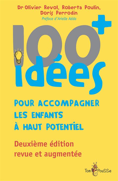 100 Idées Pour Accompagner Les Enfants à Haut Potentiel Tom Pousse