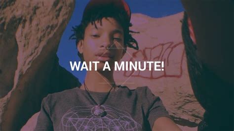 I think i left my consciousness in the sixth dimension. Willow Smith - Wait a Minute! | Willow smith, Youtube, Music