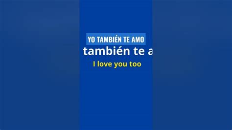 How To Say I Love You Too In Spanish Shorts Spanishvocabulary Spanishphrases Spanishwords