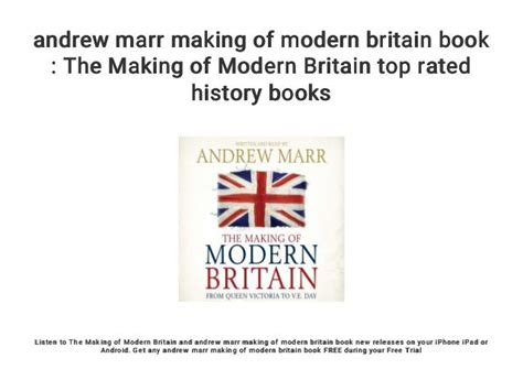 Andrew Marr Making Of Modern Britain Book The Making Of Modern