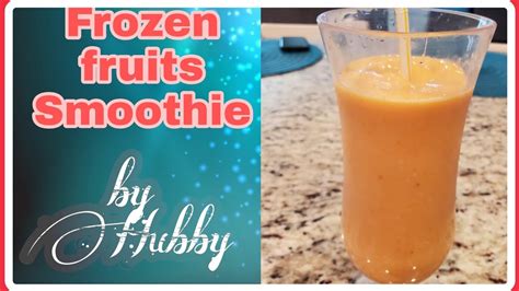 Frozen Fruits Smoothie Recipe Gina In Texas Youtube