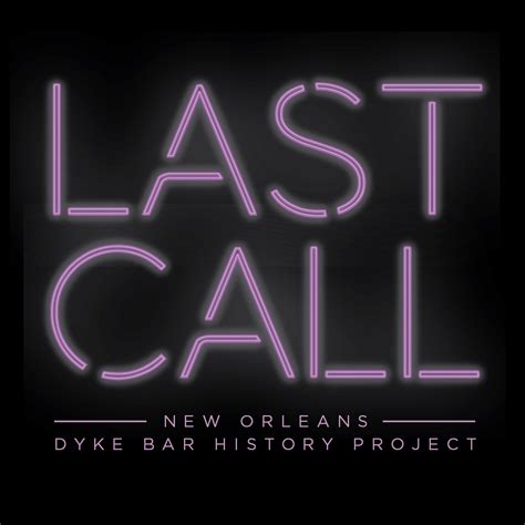 Last Call New Orleans Dyke Bar History Project