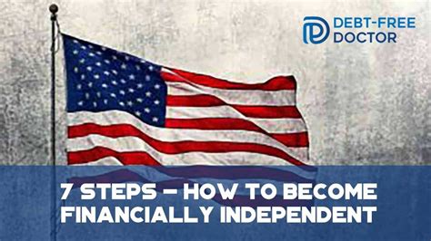 7 Steps How To Become Financially Independent Debt Free Doctor