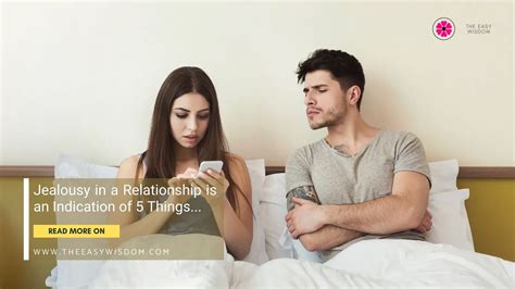Jealousy In A Relationship Is Most Often An Indication Of 5 Things