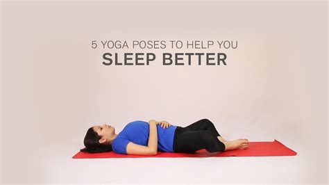 5 Yoga Poses To Help You Sleep Better Youtube