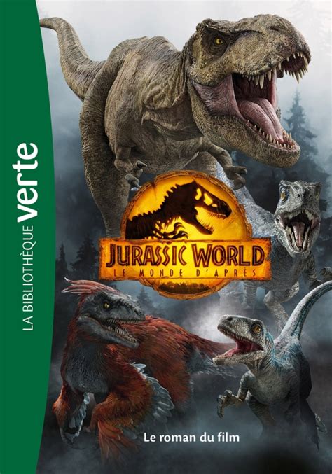 Jurassic World Le Monde Daprès Le Roman Du Film Hachettefr