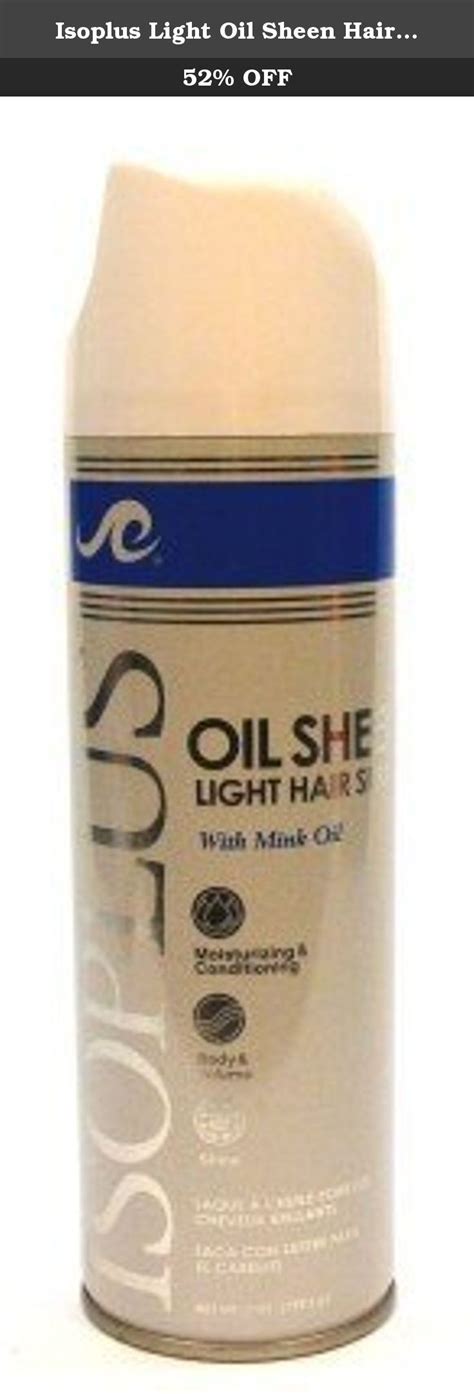 Isoplus Light Oil Sheen Hair Spray With Mink Oil 7oz Isoplus Oil Sheen