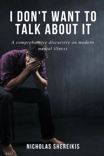 I Dont Want To Talk About It By Nicholas Shereikis Blurb Books Uk