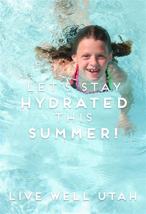 Tips On Staying Hydrated This Summer Live Well Utah