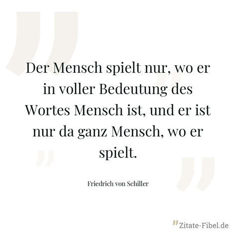 Friedrich Von Schiller Der Mensch Spielt Nur Wo Er In Voller