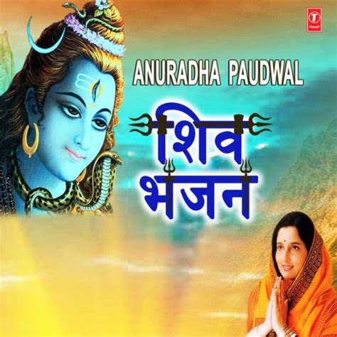 Anuradha Paudwal Shiv Bhajans Songs Download Free Online Songs Jiosaavn