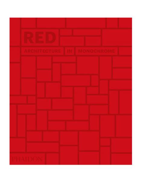 Phaidon Red Architecture In Monochrome 9780714876832