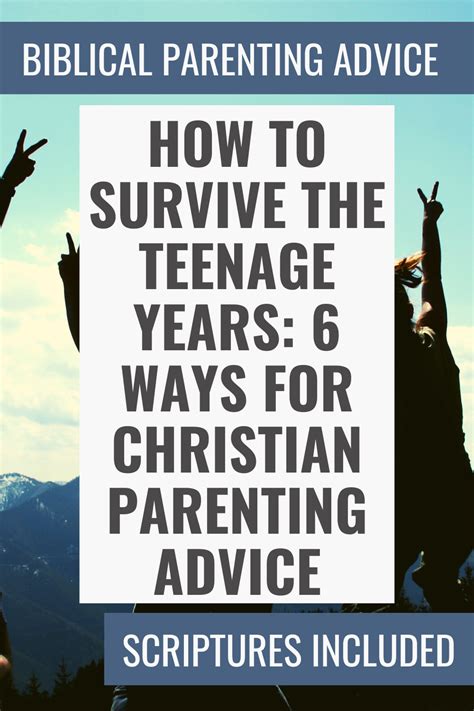 How To Survive The Teenage Years 6 Ways For Christian Parenting Advice