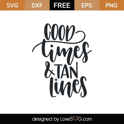 free good times and tan lines svg cut file