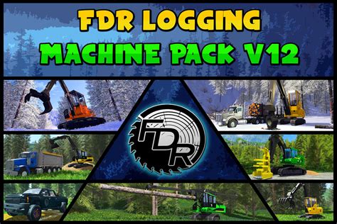 Fdr Logging V12 Machine Pack Fs17 Farming Simulator 17 2017 Mod