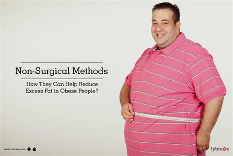Non Surgical Methods How They Can Help Reduce Excess Fat In Obese People Lybrate