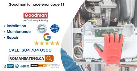 Goodman Furnace Error Code 11 Roma Heating And Cooling Hvac