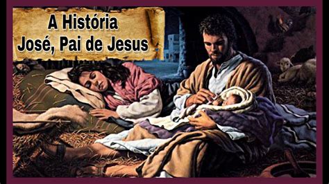 José Pai De Jesus História De José Youtube