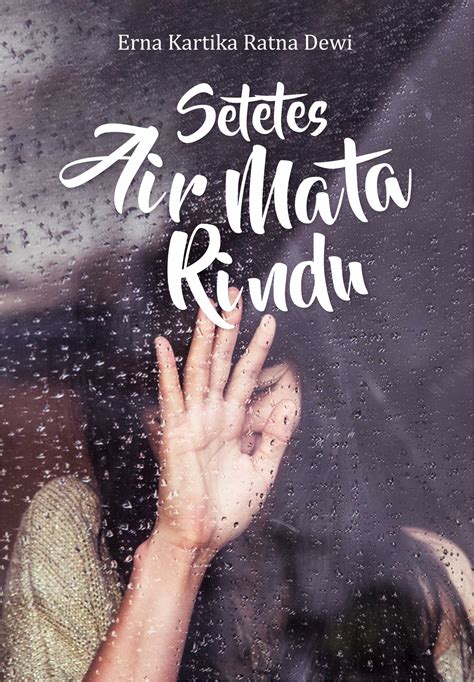 Get notified when pergilah air mata is updated. Buku Setetes Air Mata Rindu - Buku Deepublish