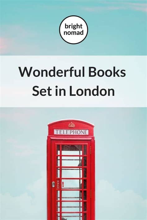 wonderful books set in london the best london novels book set travel book travel guide london
