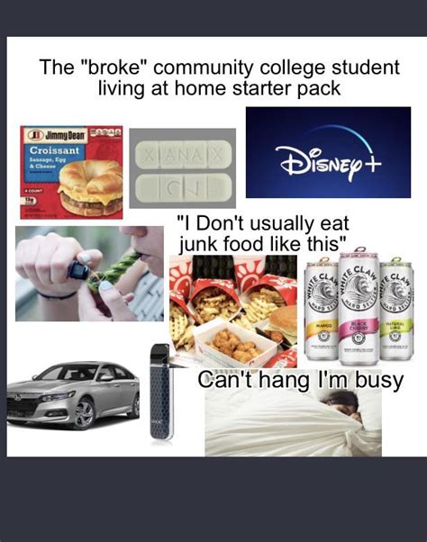 The Broke Community College Student Living At Home Starter Pack R