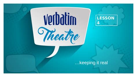 Verbatim Theatre And Dv8stanislavski Teaching Resources