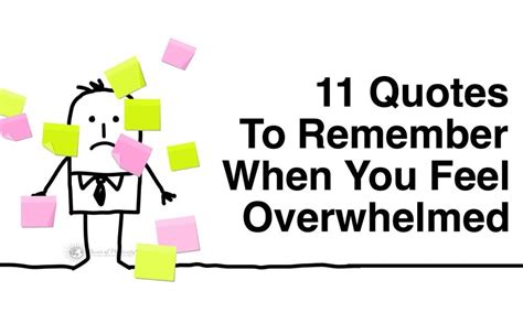 11 Quotes To Remember When You Feel Overwhelmed Artofit
