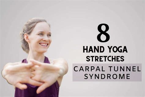 Yoga For Carpal Tunnel Syndrome Hand Yoga Stretches For Pain Relieve