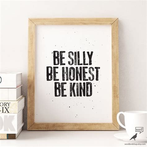Items Similar To Be Silly Be Honest Be Kind Inspirational Print