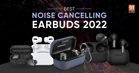 The Best Noise Canceling Wireless Earbuds Of 2023 Ph