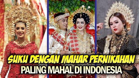 Tradisi Mahar Pernikahan Termahal Di Indonesia Youtube