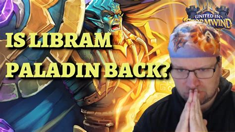 Libram Paladin Deck Guide And Gameplay Hearthstone United In Stormwind