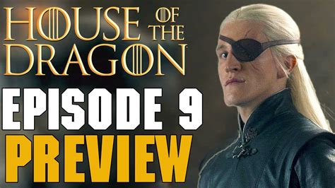 House Of The Dragon Episode 9 Preview Trailer Breakdown The Dreaded