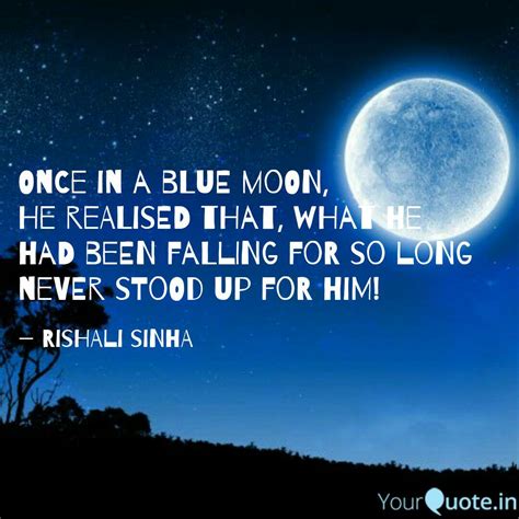 Once In A Blue Moon He R Quotes And Writings By Rishali Sinha