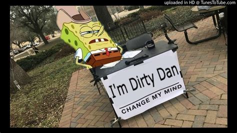 The Real Dirty Dan Youtube