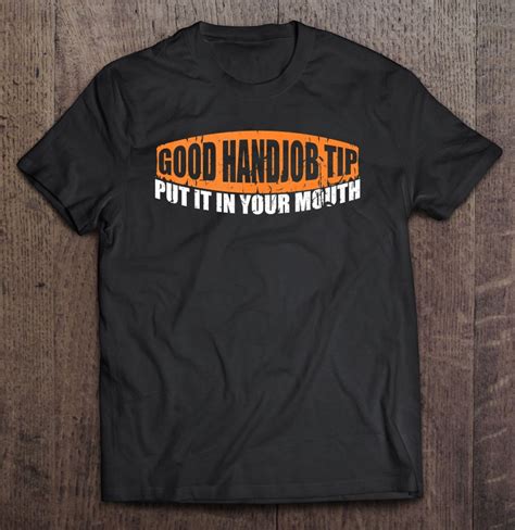 Good Handjob Tip Put It In Your Mouth Funny Sexy Bdsm Kinky Tank Top