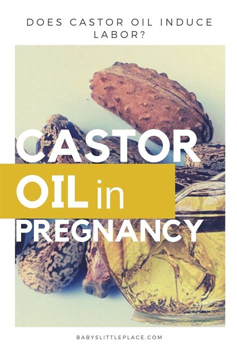 Do You Want To Use Castor Oil To Induce Labor Naturally Then You Read Our Article About Castor