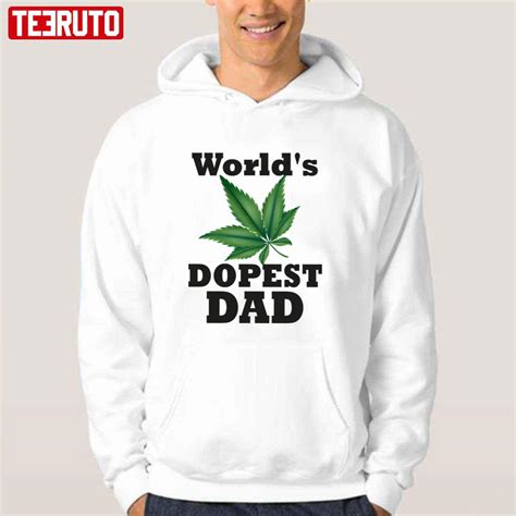Worlds Dopest Dad Dads Who Smoke Weed Stoner Fathers Day Unisex