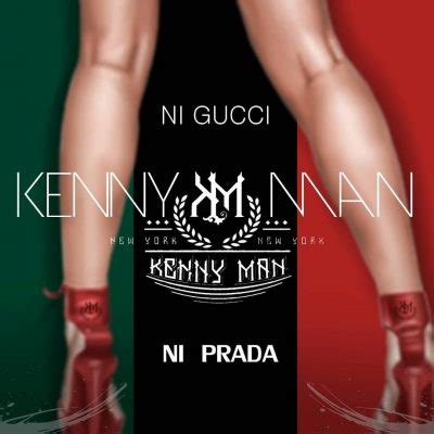 Gucci gucci prada prada (2017). Descargar MP3: Kenny Man - Ni Gucci Ni Prada ...