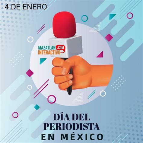 4 de enero día del periodista en méxico mazatlán interactivo