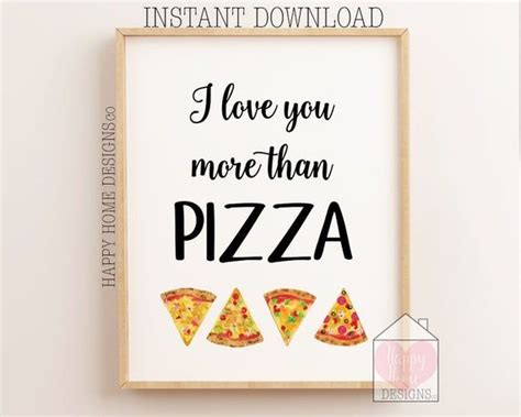 I Love You More Than Pizza Pizza Quote Print Funny Pizza Etsy Pizza