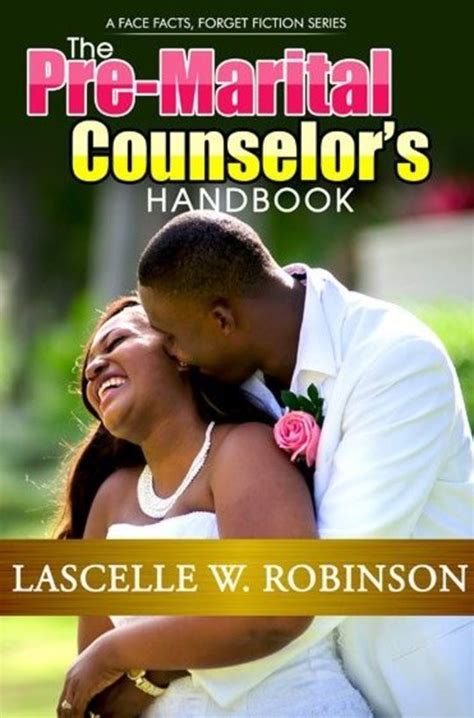 The Pre Marital Counselors Handbook By Lascelle W Robinson Bookfusion