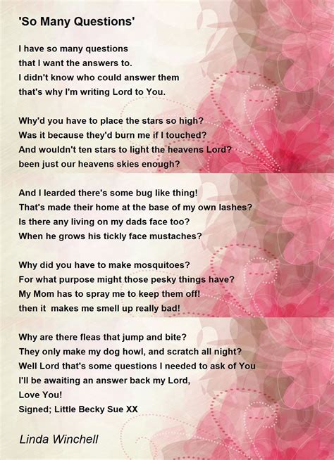 So Many Questions So Many Questions Poem By Linda Winchell