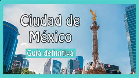 Qué hacer en Ciudad de México y Lugares para visitar Guía