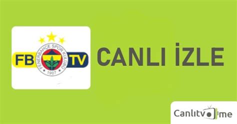 FB Tv Canlı izle Fenerbahçe TV Kesintisiz Seyret