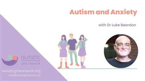 Autism And Anxiety With Dr Luke Beardon Youtube