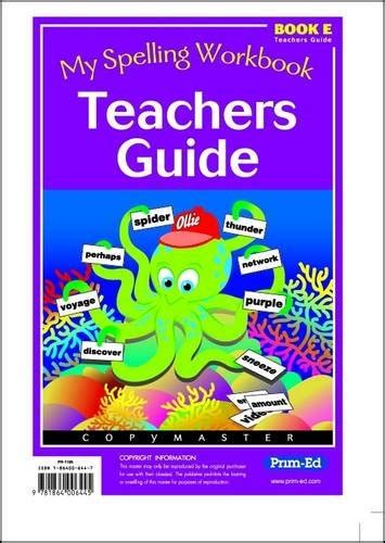 Teachers Guide Bk E My Spelling Workbook Uk Prim Ed
